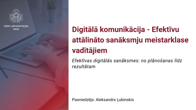 Digitālā komunikācija - Efektīvu attālināto sanāksmju meistarklase vadītājiem