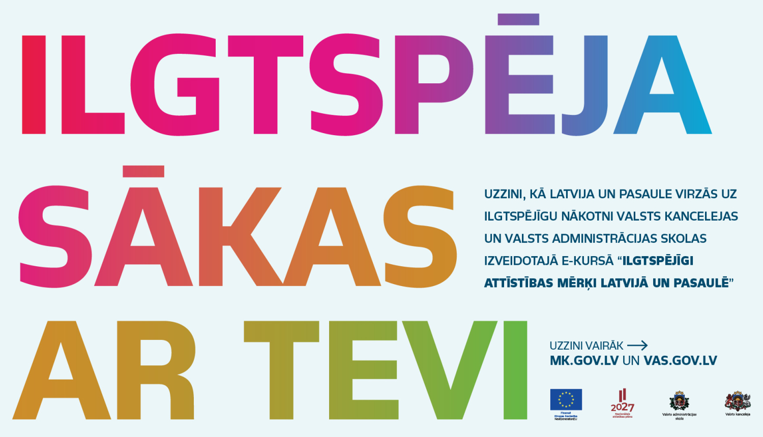 Ilgtspēja sākas ar Tevi