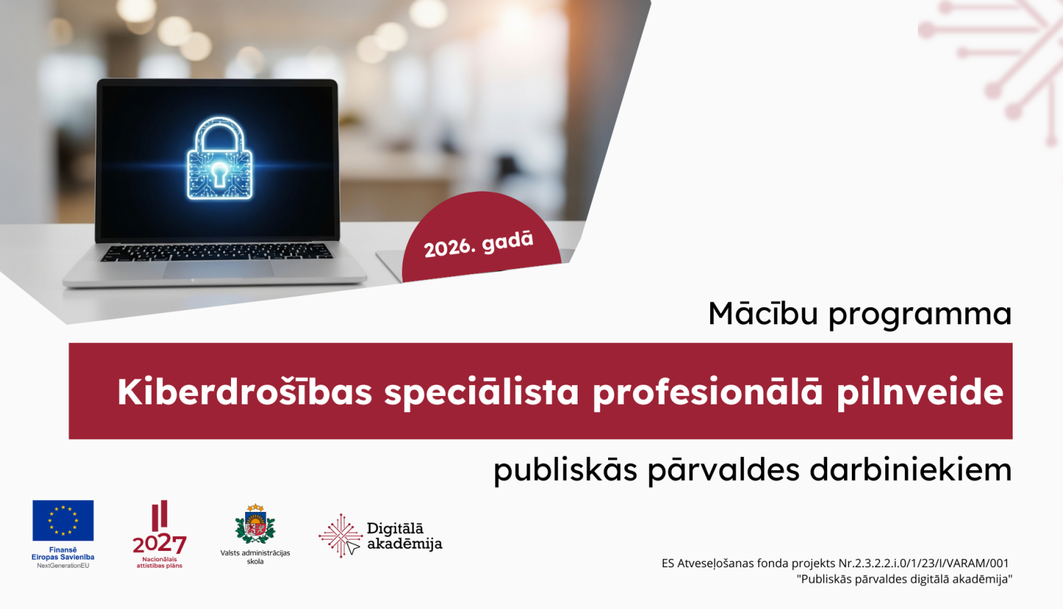Aicinām pieteikties Kiberdrošības speciālista profesionālā pilnveide publiskās pārvaldes darbiniekiem