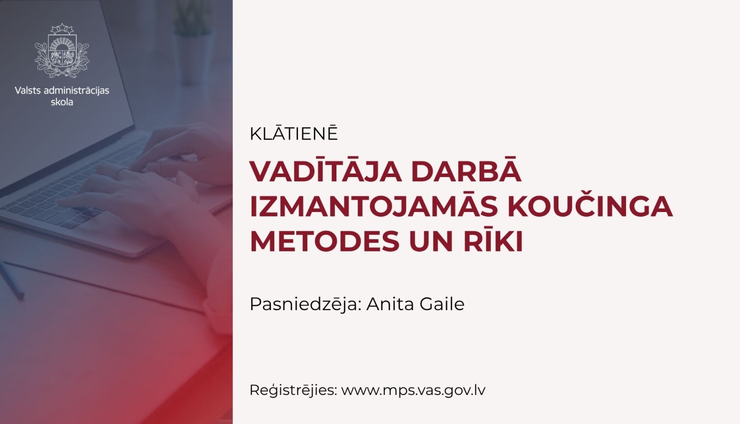 Vadītāja darbā izmantojamās koučinga metodes un rīki