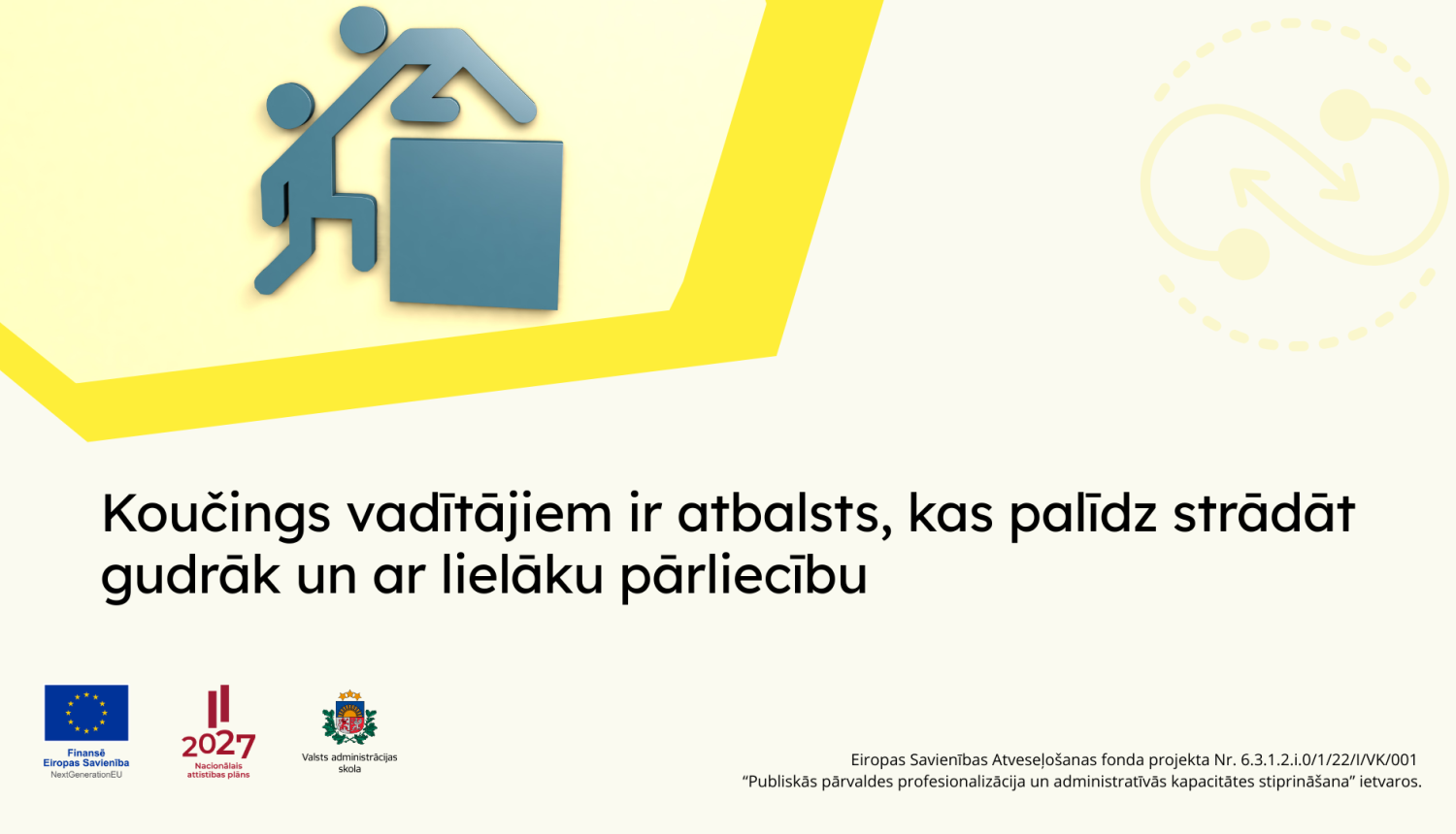 Koučings vadītājiem ir atbalsts, kas palīdz strādāt gudrāk un ar lielāku pārliecību