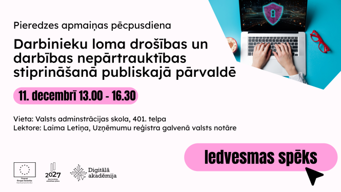 Pieredzes apmaiņas pēcpusdiena par darbinieku lomu drošības un darbības nepārtrauktības stiprināšanā publiskajā pārvaldē