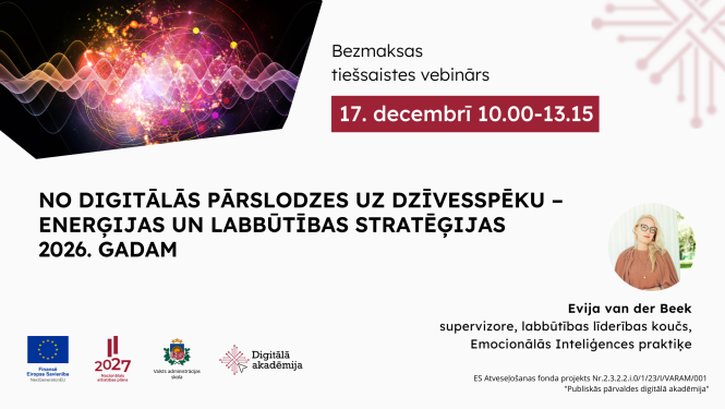 NO DIGITĀLĀS PĀRSLODZES UZ DZĪVESSPĒKU – enerģijas un labbūtības stratēģijas 2026. gadam
