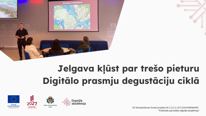 Jelgava kļūst par trešo pieturu Digitālo prasmju degustāciju ciklā