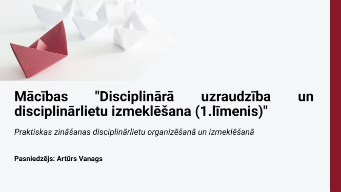 Attēlā uzraksts: Mācības "Disciplinārā uzraudzība un disciplinārlietu izmeklēšana (1.līmenis)"