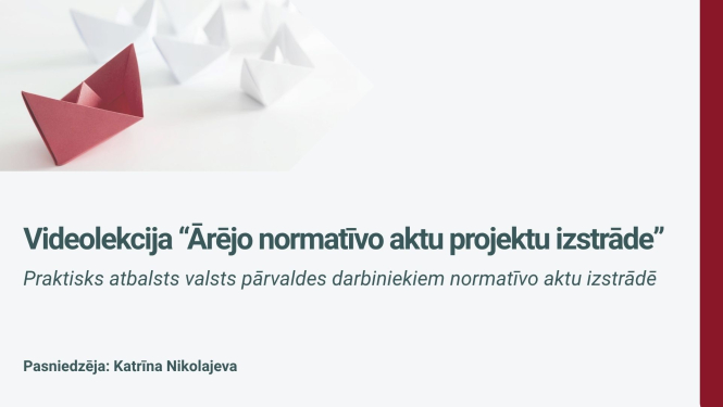 Videolekcija: Ārējo normatīvo aktu projektu izstrāde