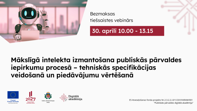 30. aprīlī aicinām uz bezmaksas vebināru "MI izmantošan publiskās pārvaldes iepirkumu procesā"