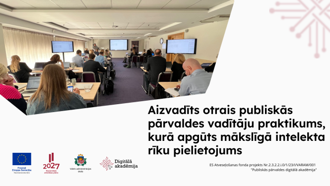 Aizvadīts otrais publiskās pārvaldes vadītāju praktikums, kurā apgūts mākslīgā intelekta rīku pielietojums