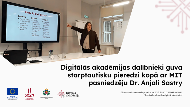 Digitālās akadēmijas dalībnieki guva starptautisku pieredzi kopā ar MIT pasniedzēju Dr. Anjali Sastry