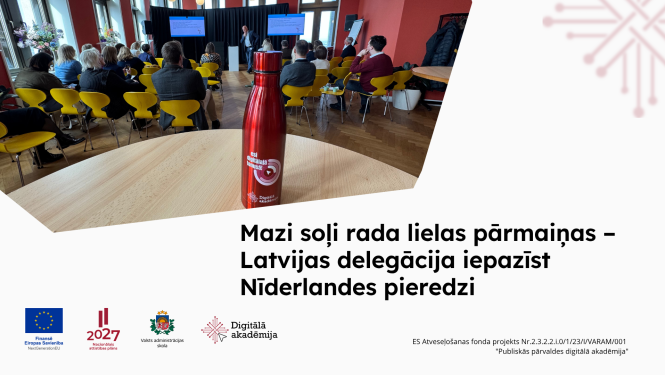 Mazi soļi rada lielas pārmaiņas – Latvijas delegācija iepazīst Nīderlandes pieredzi