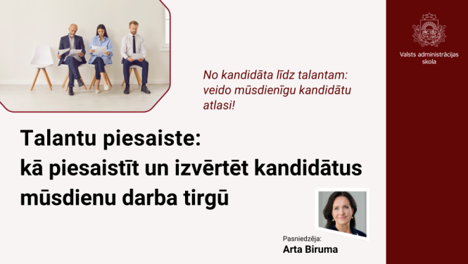 Attēlā uzraksts: Talantu piesaiste: kā piesaistīt un izvērtēt kandidātus mūsdienu darba tirgū. Pasniedzējas Artas Birumas fotogrāfija