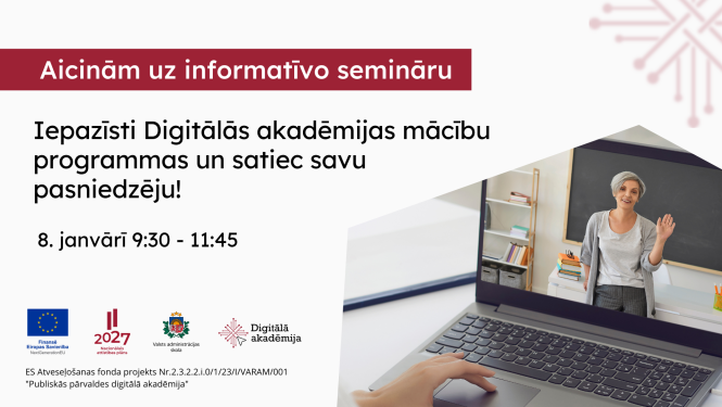Attēlā uzraksts: Aicinām uz informatīvo semināru Iepazīsti Digitālās akadēmijas mācību programmas un satiec savu pasniedzēju