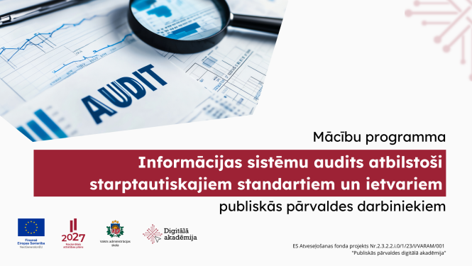 Piesakies mācību programmai Informācijas sistēmu audits atbilstoši starptautiskajiem standartiem un ietvariem