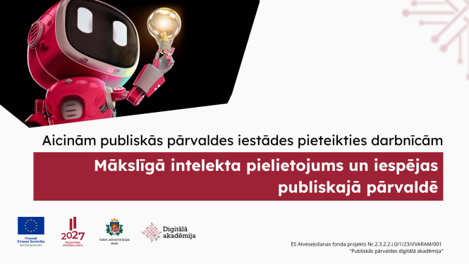 Aicinām publickās pārvaldes iestādes pieteikties darbnīcām "Mākslīgā intelekta pielietojums un iespējas publiskajā pārvaldē"