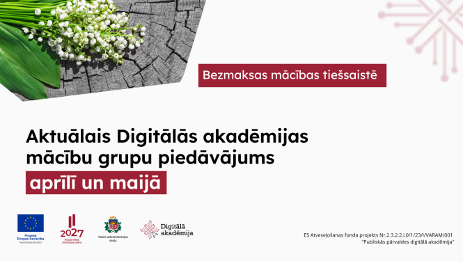 Aktuālais Digitālās akadēmijas mācību grupu piedāvājums aprīlī un maijā