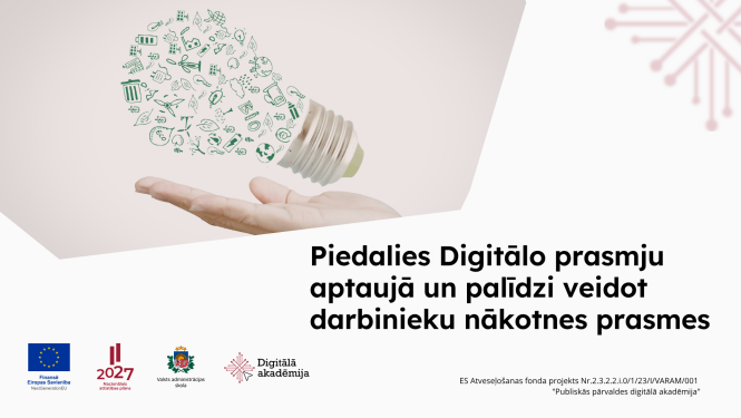 Piedalies Digitālo prasmju aptaujā un palīdzi pilnveidot mācību piedāvājumu publiskajā pārvaldē