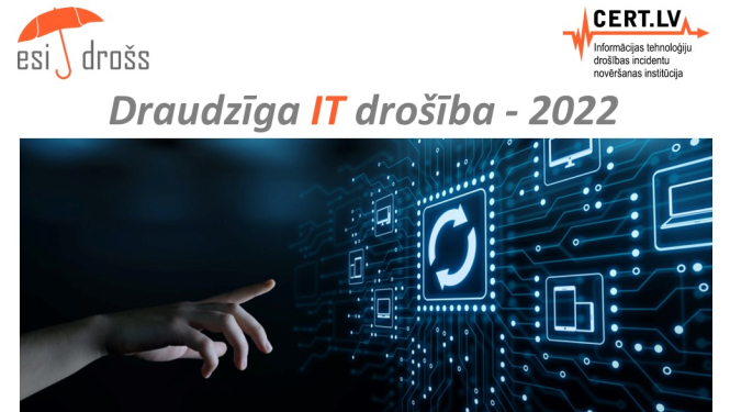 Uzraksts Draudzīga IT drošība - 2022. Bildē roka un IT sistēma