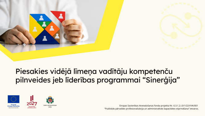 Piesakies vidējā līmeņa vadītāju kompetenču pilnveides jeb līderības programmai “Sinerģija”