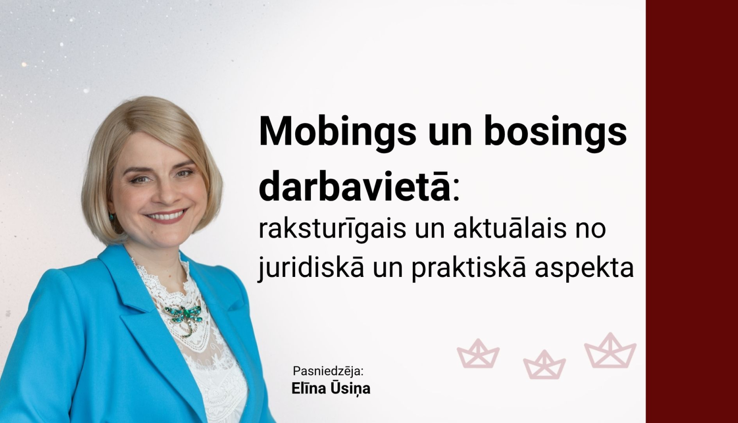 Attēlā uzraksts: Mobings un bosings darbavietā: raksturīgais un aktuālais no juridiskā un praktiskā aspekta, E.Ūsiņas fotoattēls