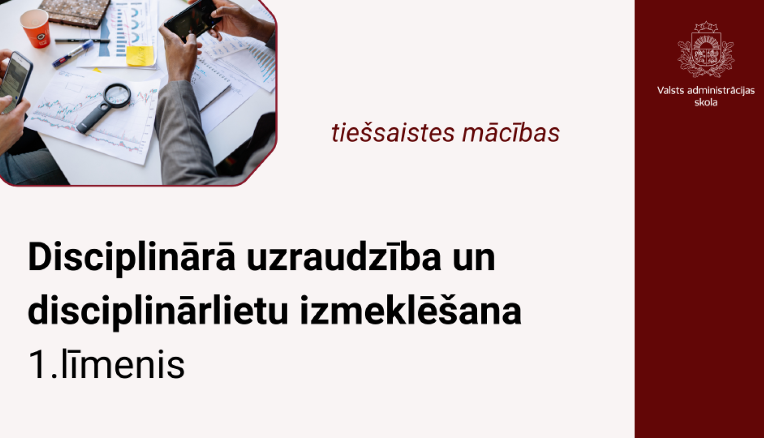Attēlā uzraksts Disciplinārā uzraudzība un disciplinārlietu izmeklēšana (1.līmenis)