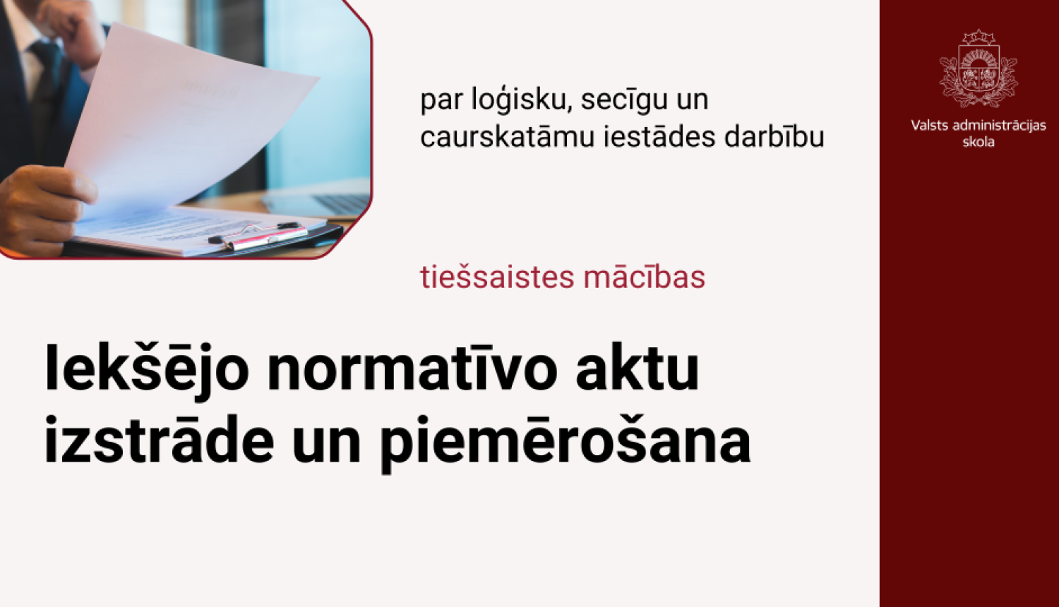 Attēlā uzraksts: tiešsaistes mācības Iekšējo normatīvo aktu izstrāde un piemērošana