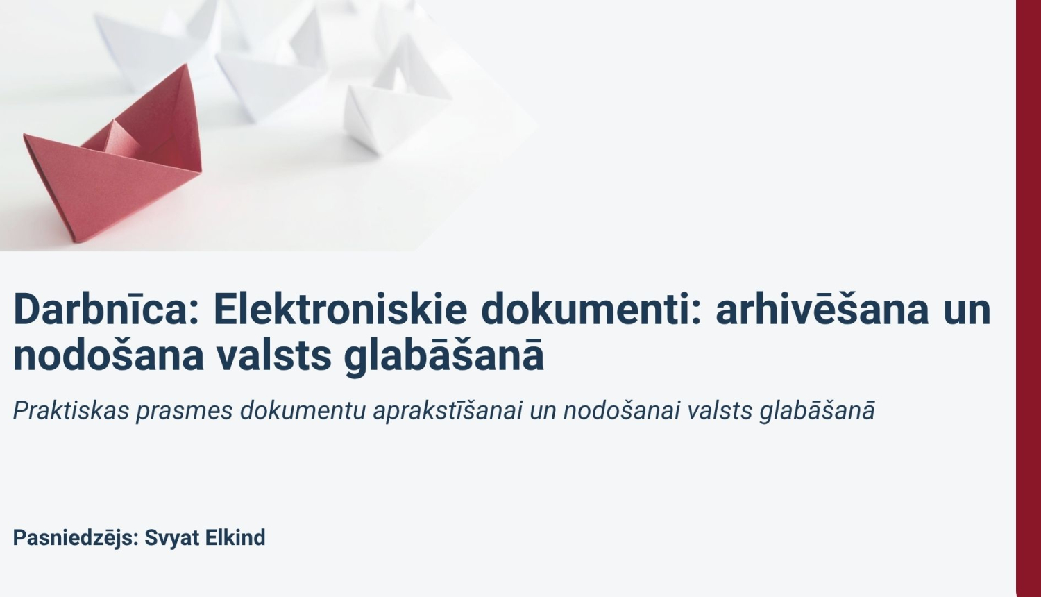 Attēlā uzraksts: Darbnīca: Elektroniskie dokumenti: arhivēšana un nodošana valsts glabāšanā