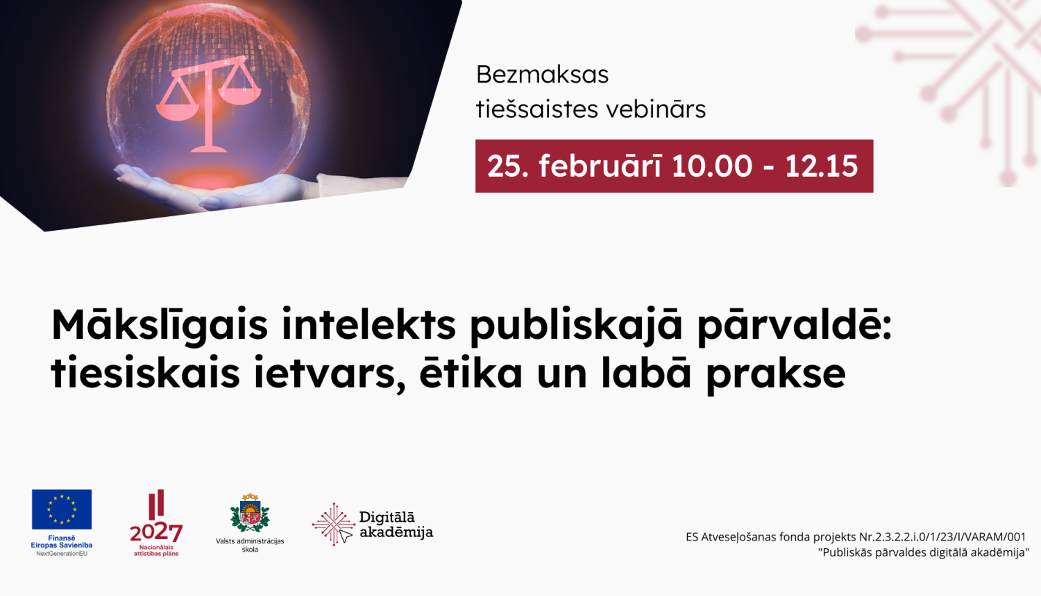 Vebinārs 25. februārī no plkst. 10.00 līdz 12.15 Mākslīgais intelekts publiskajā pārvaldē:  tiesiskais ietvars, ētika un labā prakse