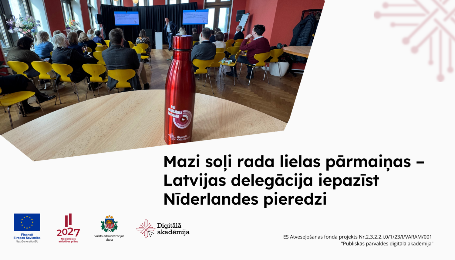 Mazi soļi rada lielas pārmaiņas – Latvijas delegācija iepazīst Nīderlandes pieredzi