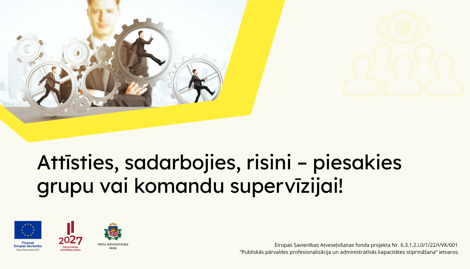 Attīsties, sadarbojies, risini – piesakies grupu vai komandu supervīzijai!