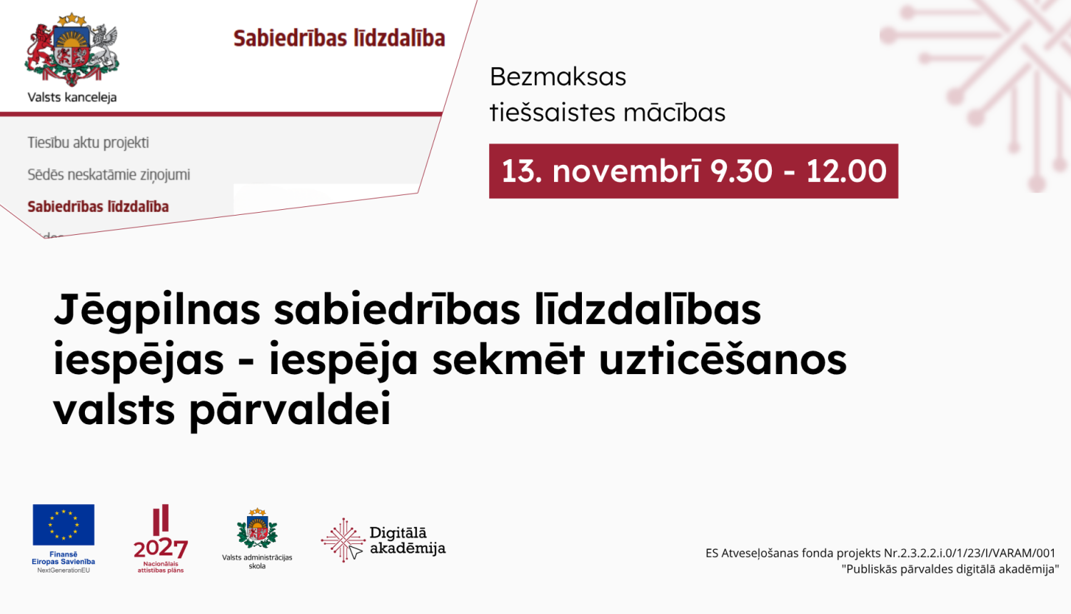 Jēgpilnas sabiedrības līdzdalības iespējas 13. novembrī 9.30 - 12.00