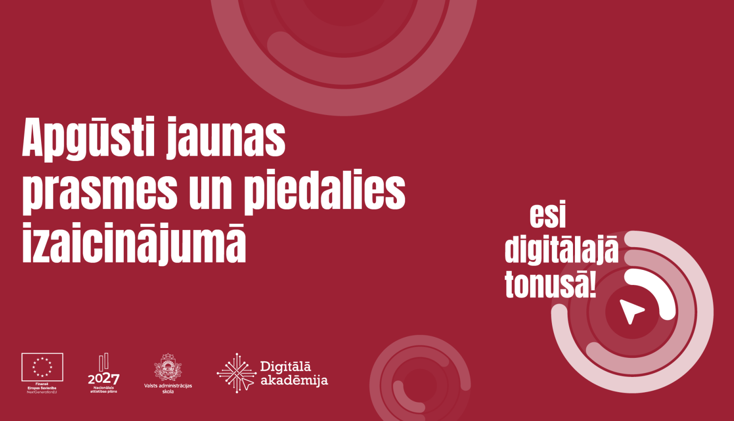 Apgūsti jaunas prasmes un piedales izaicinājumā