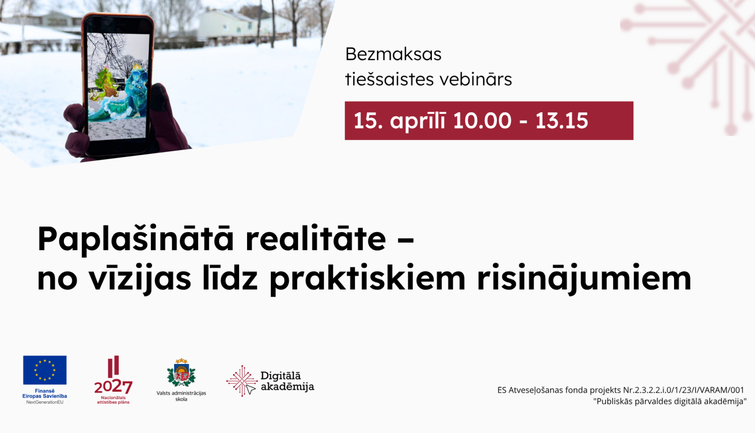 Vebinārs "Paplašinātā realitāte – no vīzijas līdz praktiskiem risinājumiem" 15. aprīli 10.00-13.00