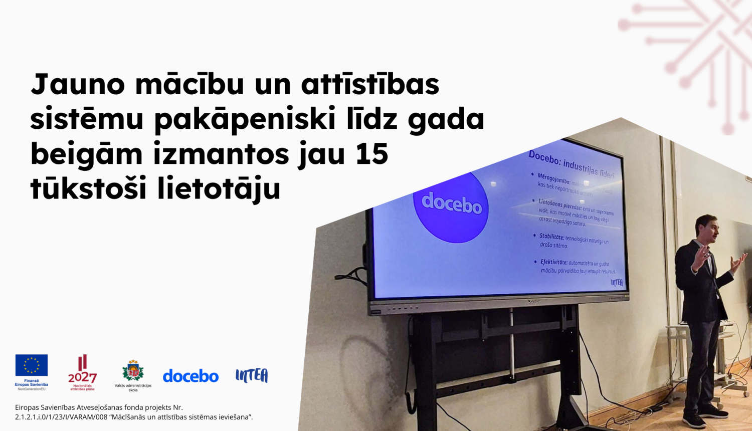 Jauno mācību un attīstības sistēmu pakāpeniski līdz gada beigām izmantos jau 15 tūkstoši lietotāju