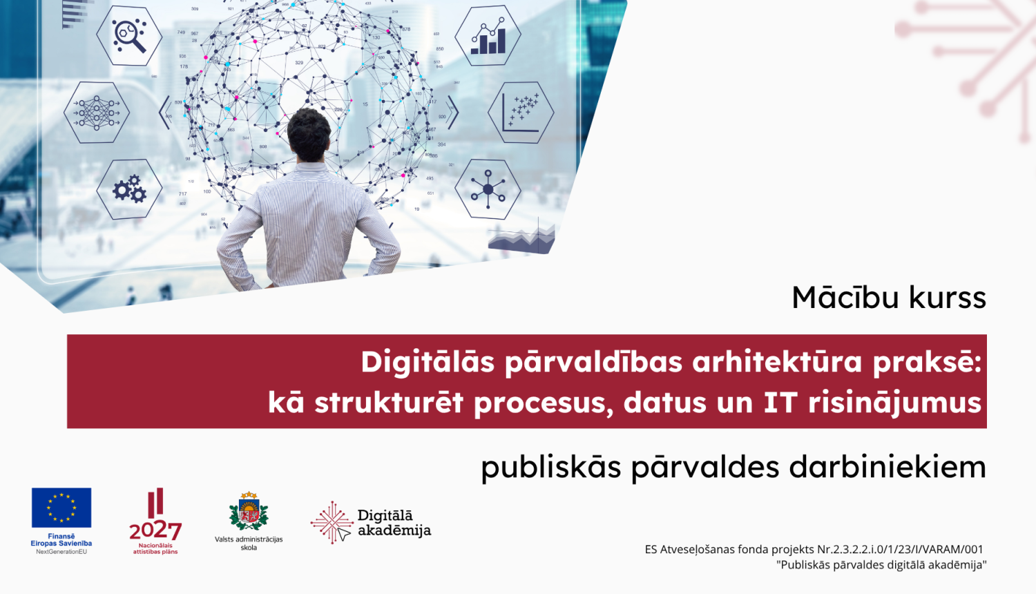 Digitālās pārvaldības arhitektūra praksē: kā strukturēt procesus, datus un IT risinājumus 