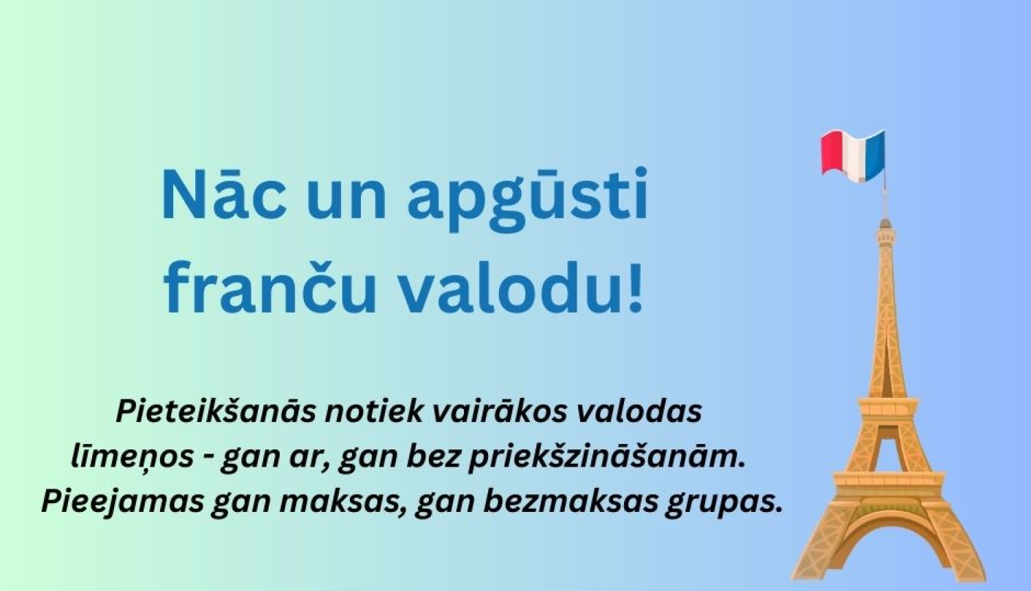 Nāc un apgūsti franču valodu! 