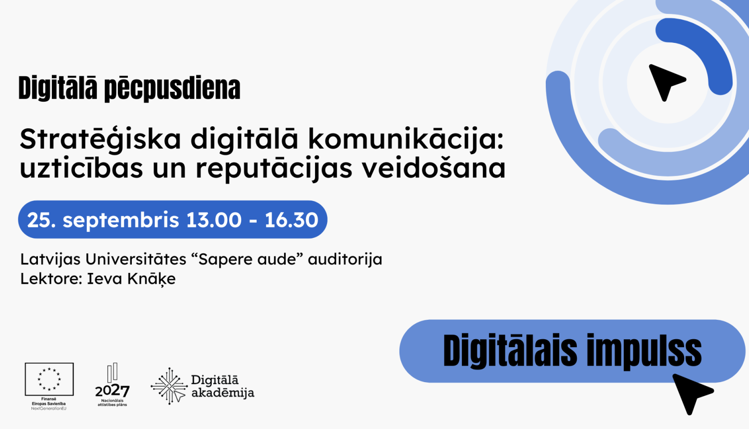 Digitālā pēcpusdiena 25. septembrī: Stratēģiska digitālā komunikācija: uzticības un reputācijas veidošana